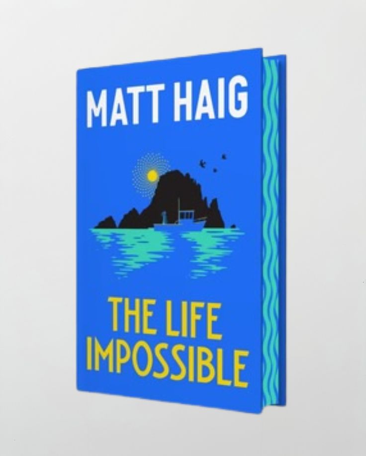 THE LIFE IMPOSSIBLE - Matt Haig