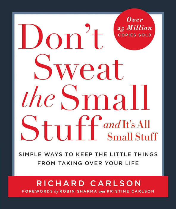 DON'T SWEAT THE SMALL STUFF . . . AND IT'S ALL SMALL STUFF Paperback