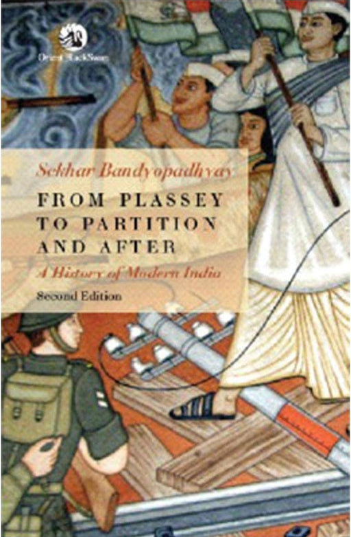 From Plassey To Partition And After by Sekhar Bandyopadhyay - eLocalshop