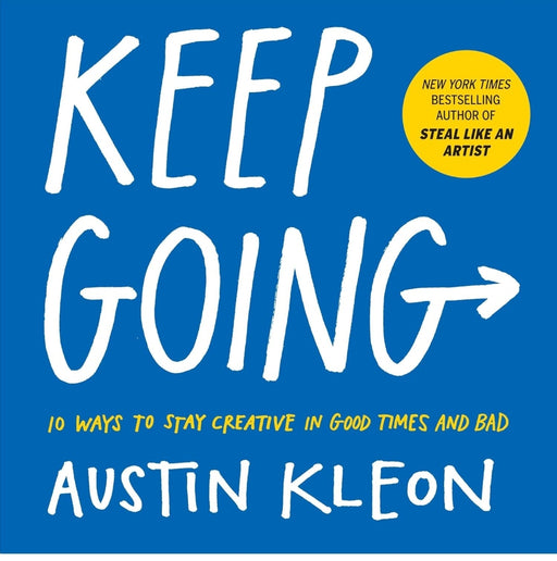 Keep Going by Austin Kleon - eLocalshop