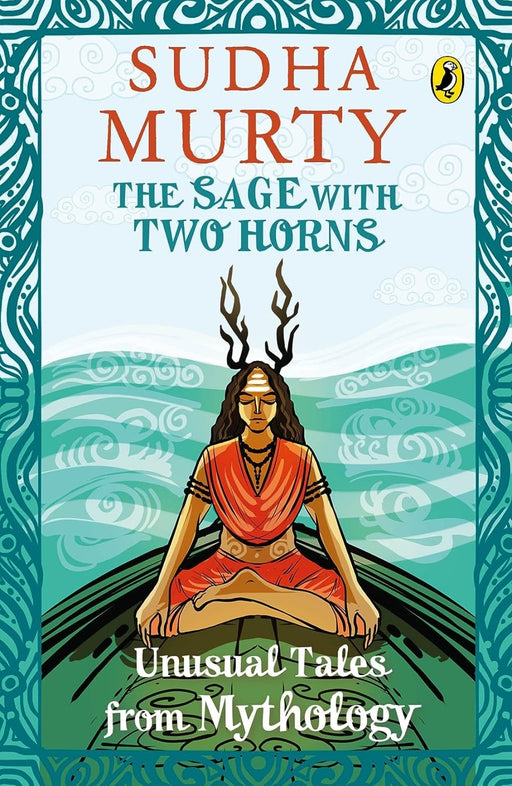 The Sage With Two Horns: Unusual Tales from Mythology by Sudha Murty - eLocalshop