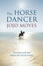 The Horse Dancer by Jojo Moyes - old paperback - eLocalshop