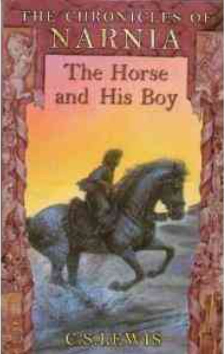 The Horse and his Boy by C.S.Lewis