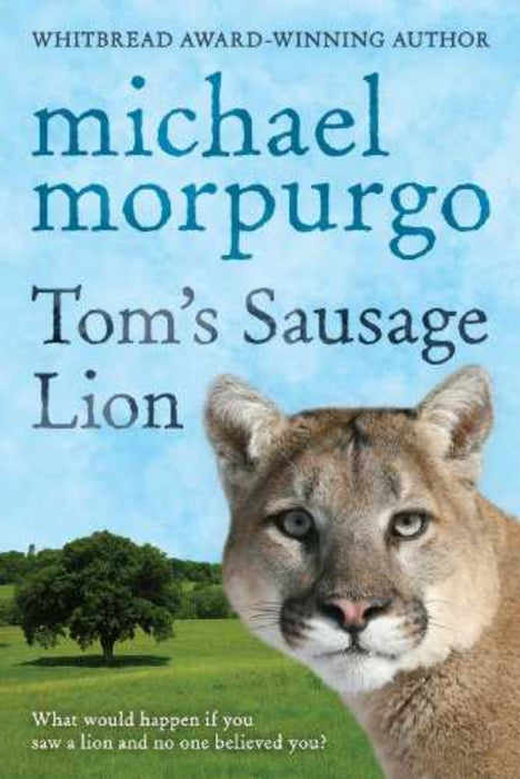 Tom's Sausage Lion by Michael Morpurgo