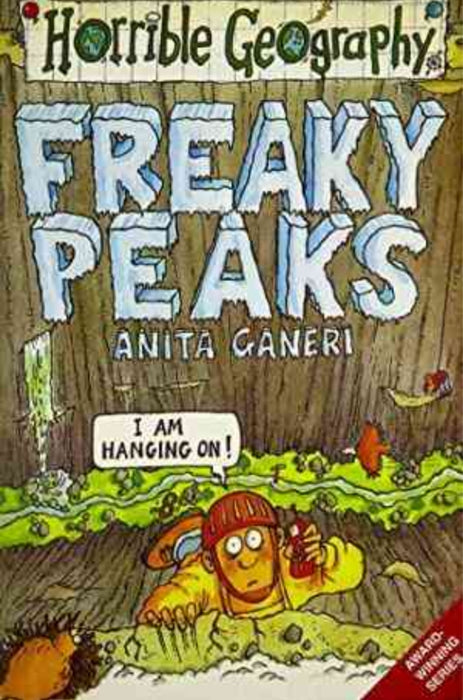 Freaky Peaks (Horrible Geography) by  Anita Ganeri