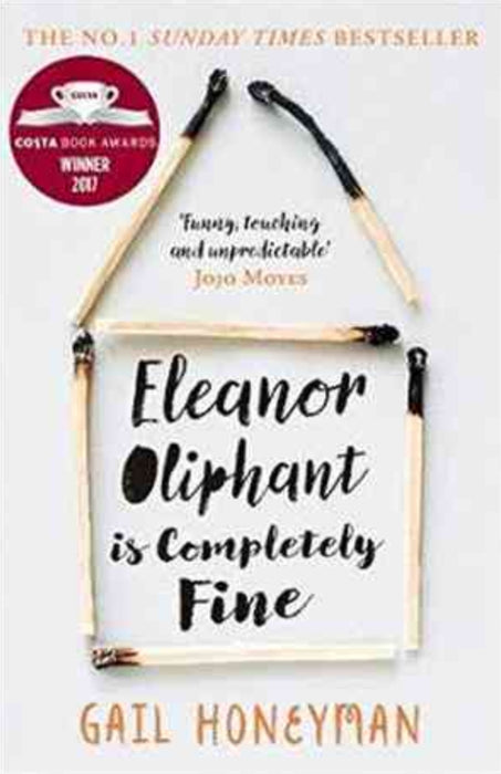 Eleanor Oliphant Is Completely Fine by Gail Honeyman