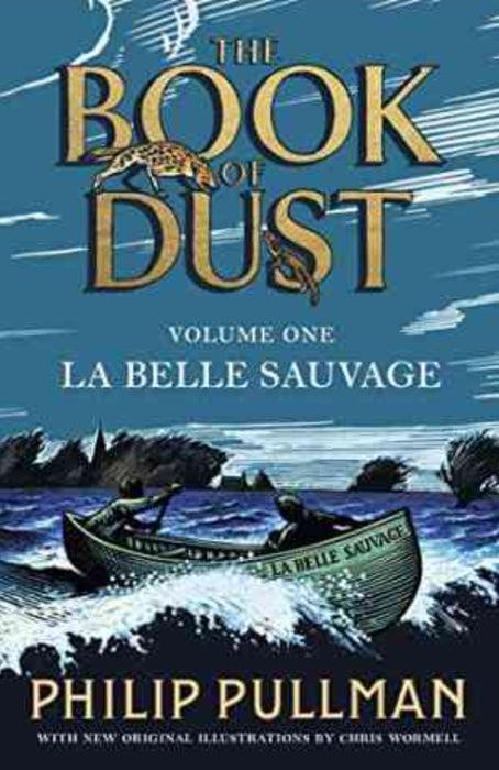 La Belle Sauvage: The Book of Dust Volume One by Philip Pullman