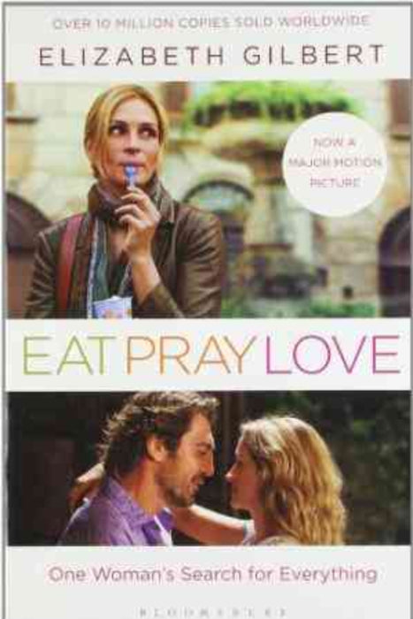 Eat Pray Love by Elizabeth Gilbert