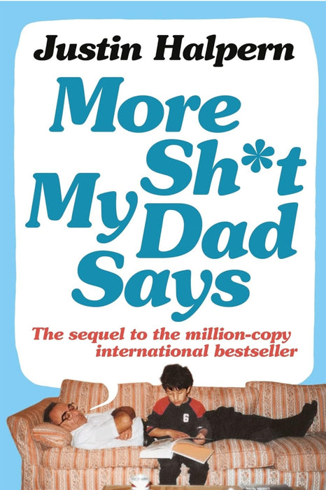 More Shit My Dad Says by Justin Halpern