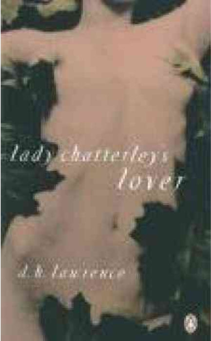 Lady Chatterleys Lover by D H Lawrence