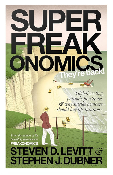 Superfreakonomics by Stephen J. Dubner