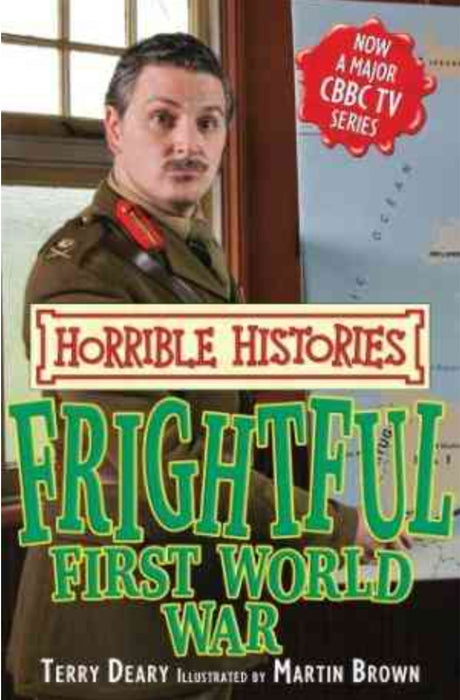 Frightful First World War by Terry Deary