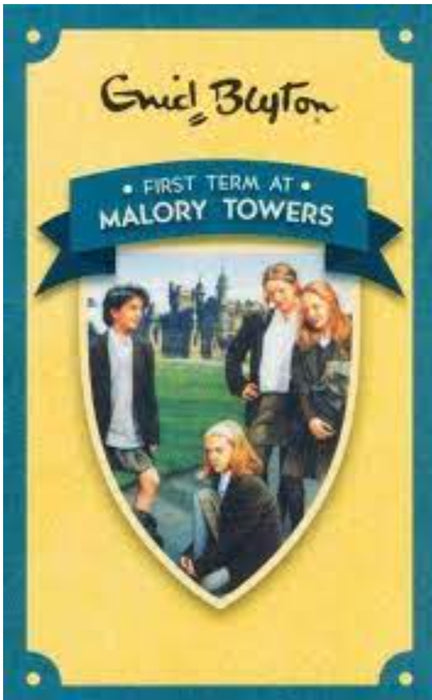 First Term At Malory Towers (Malory Towers, #1) by Enid Blyton