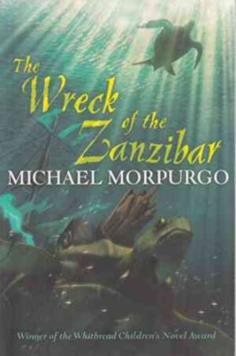 The Wreck of Zanzibar by Morpurgo Michael