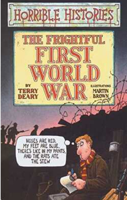 The Frightful First World War by Terry Deary