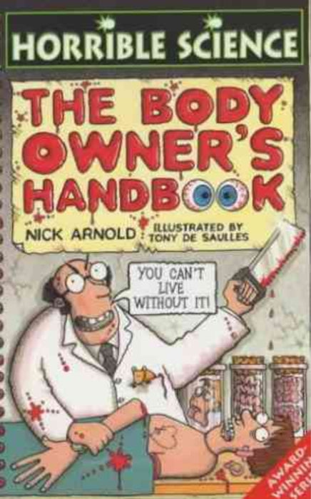 The Body Owners Handbook ( Horrible Science)