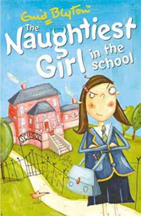 Naughtiest Girl in the School by Enid Blyton