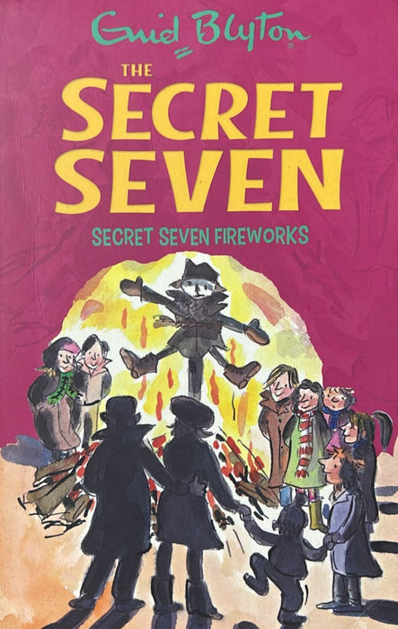 Secret Seven Fireworks : The Secret Seven by Enid Blyton