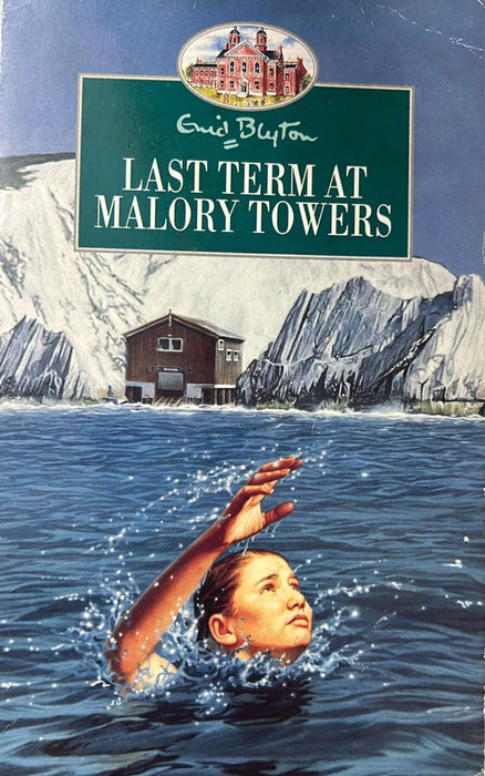 Last Term at Malory Towers by Enid Blyton