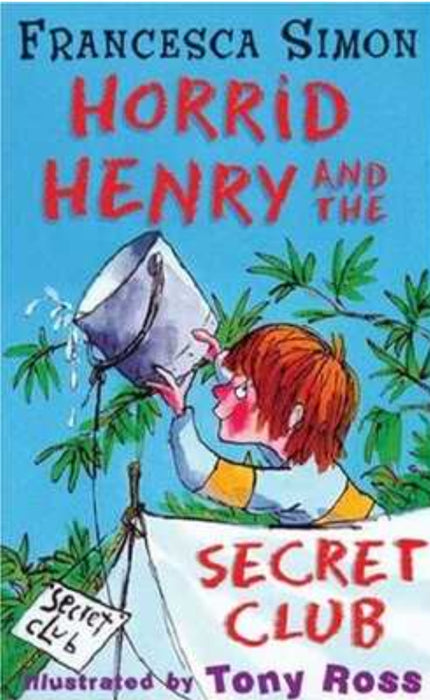 Horrid Henry and the Secret Club by Francesca Simon