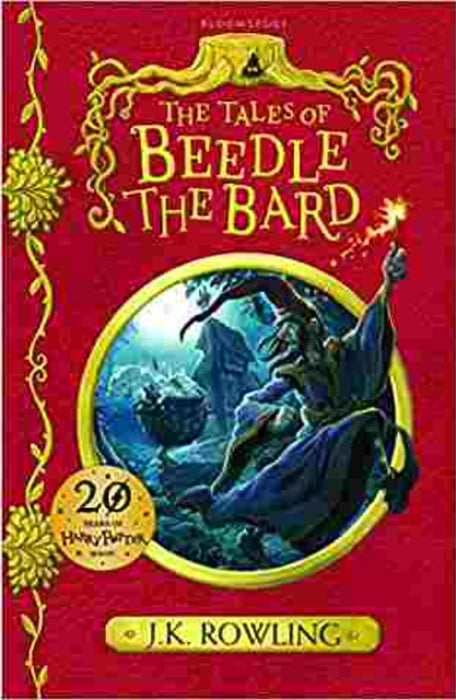 The Tales of Beedle the Bard by J K Rowling