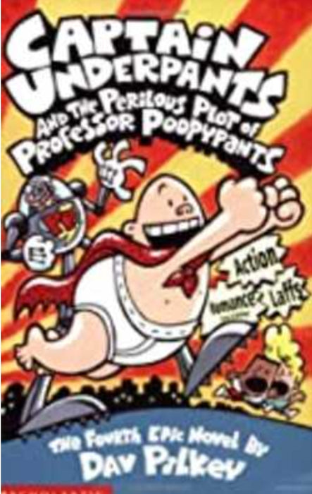 Captain Underpants and the Perilous Plot of Professor Poopypants by Dav Pilkey