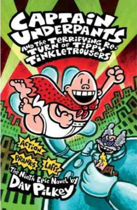 Captain Underpants and the Terrifying Return of Tippy Tinkle by Dav Pilkey