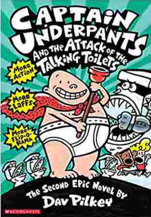 Captain Underpants and the Attack of the Talking Toilets by Dav Pilkey