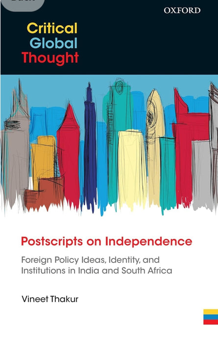 Postscripts on Independence by Vineet Thakur