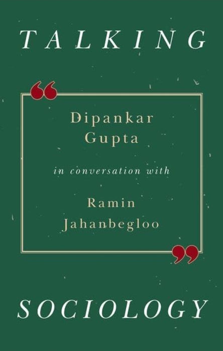 Talking Sociology by Dipankar Gupta