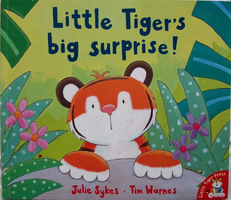 Little Tiger's Big Surprise! By Julie Sykes - old paperback