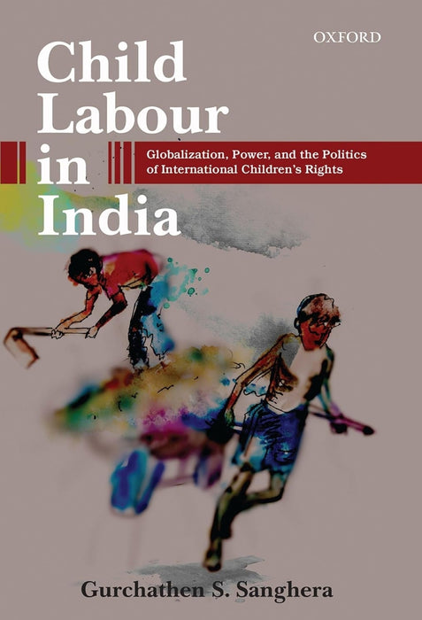 Child Labour in India by Gurchathen S. Sanghera