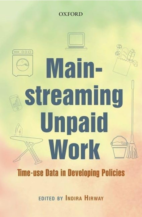 Mainstreaming Unpaid Work by OUP India