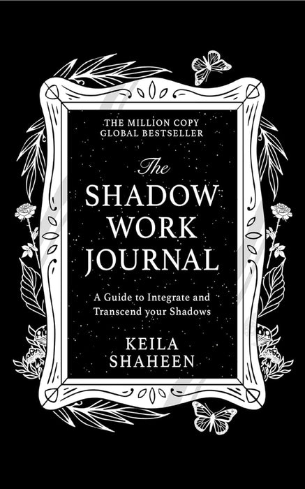 The Shadow Work Journal by Keila Shaheen