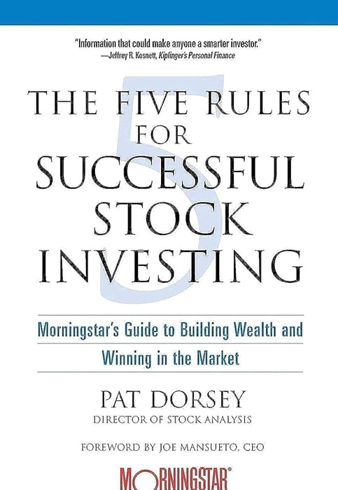 The Five Rules for Successful Stock Investing by Pat Dorsey