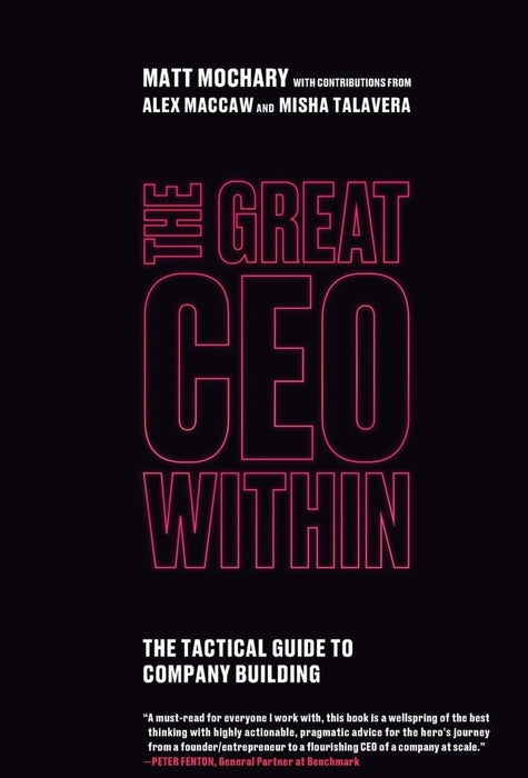 The Great CEO Within by Matt Mochary