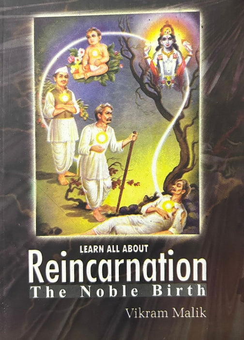 Learn allabou reincarnation- the noble birth by Vikram Malik