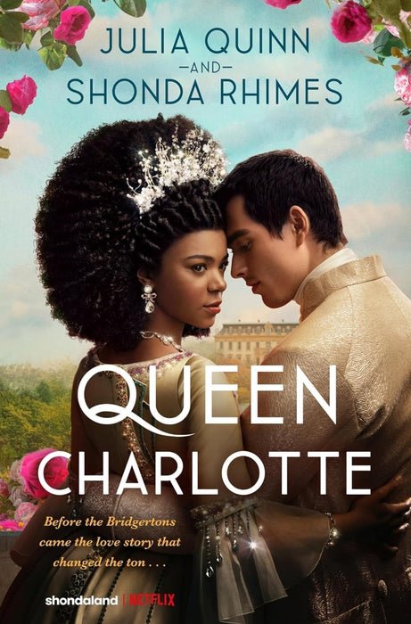 Queen Charlotte: A Bridgerton Story by Julia Quinn