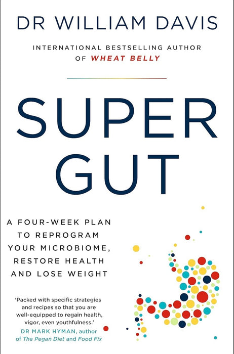 Super Gut by Dr William Davis