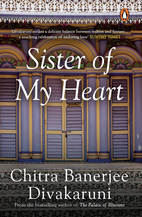 Sister Of My Heart by Divakaruni, Chitra