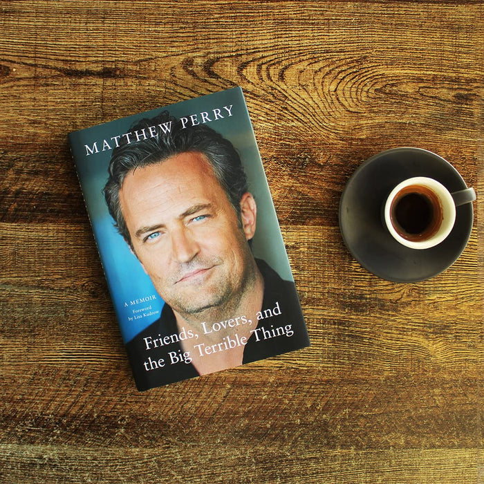 FRIENDS, LOVERS, AND THE BIG TERRIBLE THING, MATTHEW PERRY